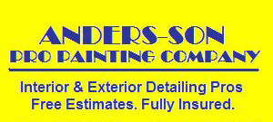 Anders-Son Pro Painting Interior and Exterior Detailing Pros Free Estimates. Fully Insured.